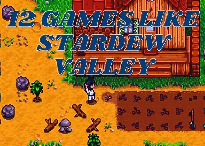 12 Games Like Stardew Valley title