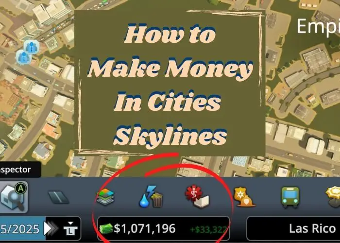 How to Make Money in Cities Skylines