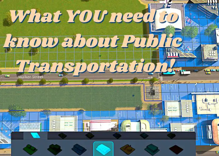 You are currently viewing What You need to know about Public Transport in Cities Skylines